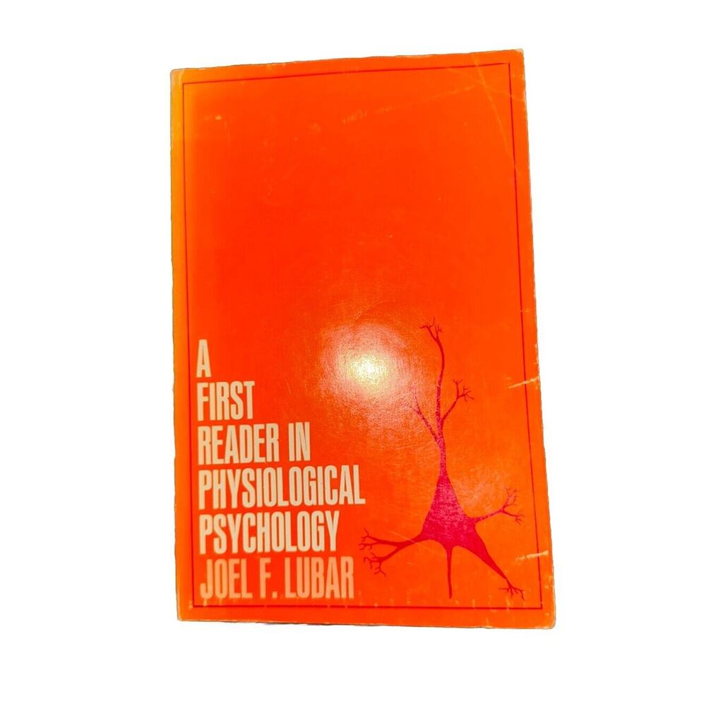 A First Reader in Physiological Psychology Joel F Lubar Harper & Row Textbook